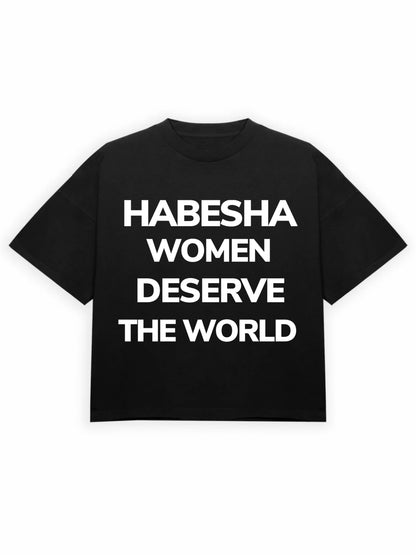 Deserve The World Tee
