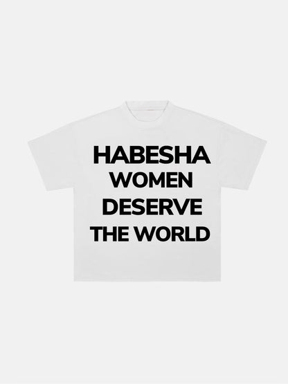 Deserve The World Tee